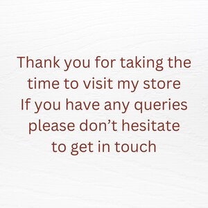 May include: Thank you for taking the time to visit my store. If you have any queries please don't hesitate to get in touch.