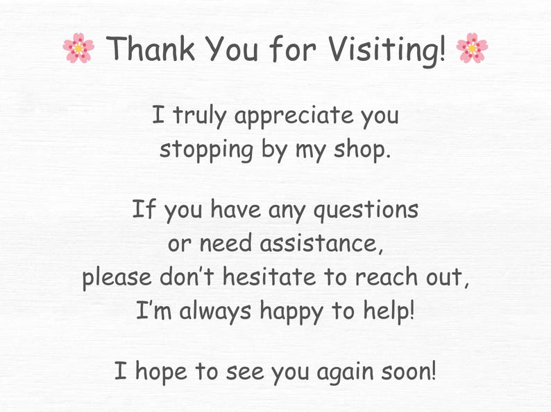 Peut inclure: Merci de votre visite&nbsp;! Je vous remercie sinc&egrave;rement d&rsquo;&ecirc;tre pass&eacute; dans ma boutique. Si vous avez des questions ou si vous avez besoin d&rsquo;aide, n&rsquo;h&eacute;sitez pas &agrave; me contacter, je suis toujours ravie de vous aider&nbsp;! J&rsquo;esp&egrave;re vous revoir bient&ocirc;t&nbsp;!