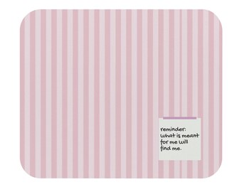 Pink Striped Reminder Mouse Pad | motivational note desk accessory