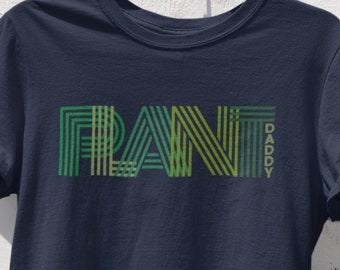 Plant Daddy Shirt, Plant Lover T-Shirt for Men, Plant Gift for Men, Plant Dad Shirt, Plant Gift for Dad, Father's Day Gift for Plant Lover