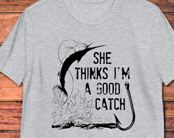 Fishing Shirt, Good Catch Fishing T-shirt, Fishing Gifts for Men, Fisherman Shirts, Fishing Gifts For Husband, Fathers Day Gift for Him