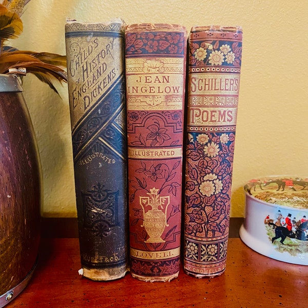 Set of Three Antique Books, Poems/Ballads/Schiller, Jean Ingelow, A Childs History of England/Charles Dickens, Book Lover