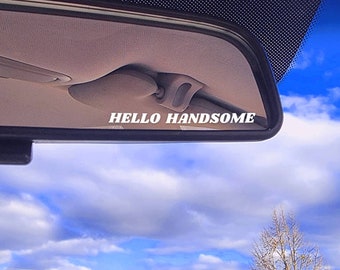Hello Handsome rearview mirror decal, car accessory small vinyl decal