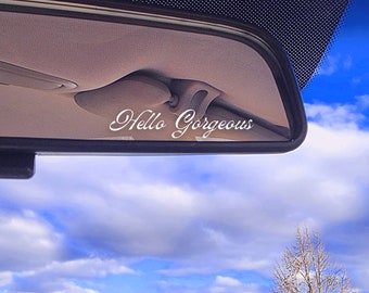 Hello Gorgeous Car Rearview Mirror Decal, Vinyl Accessory