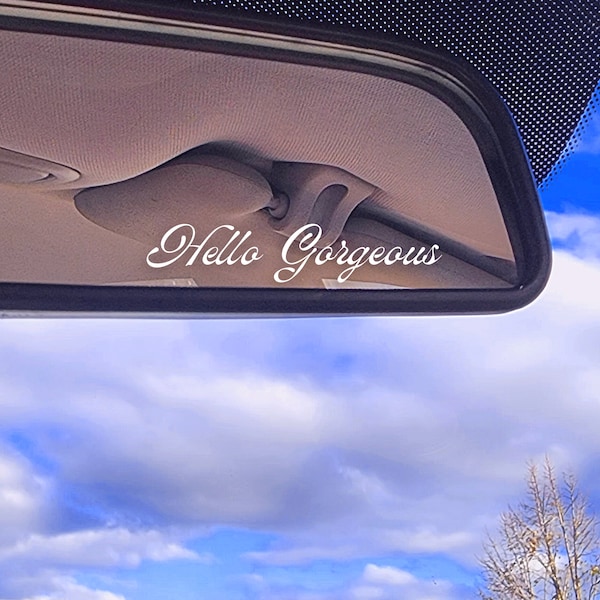 Hello Gorgeous rearview mirror decal, car accessory small vinyl decal