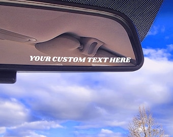 Custom Text rearview mirror decal, car accessory small vinyl decal