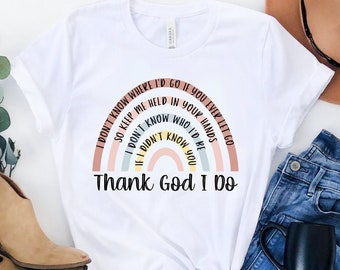 Camiseta de manga corta con la letra de Thank God I Do (Gracias a Dios lo hago) de Lauren Daigle