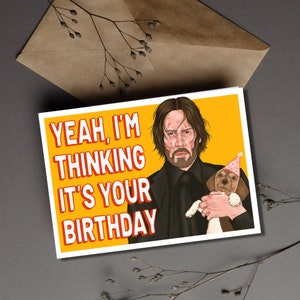 John Wick Birthday Card | Funny Birthday Card | Card For Him For Her | Brother Dad Friend Birthday Card