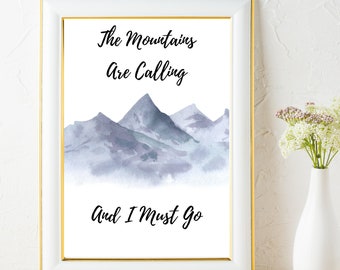 The Mountains are Calling And I Must Go Printable Wall Art, Mountains Print, Travel Quotes, Wanderlust Print, Cabin Decor, Gift For Dad