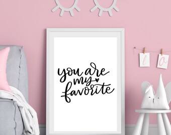 You Are my Favorite Printable Wall Art, Affordable Wall Art, Nursery Decor, Bedroom Wall Art, Husband Gift, Anniversary Gift, Love Quote