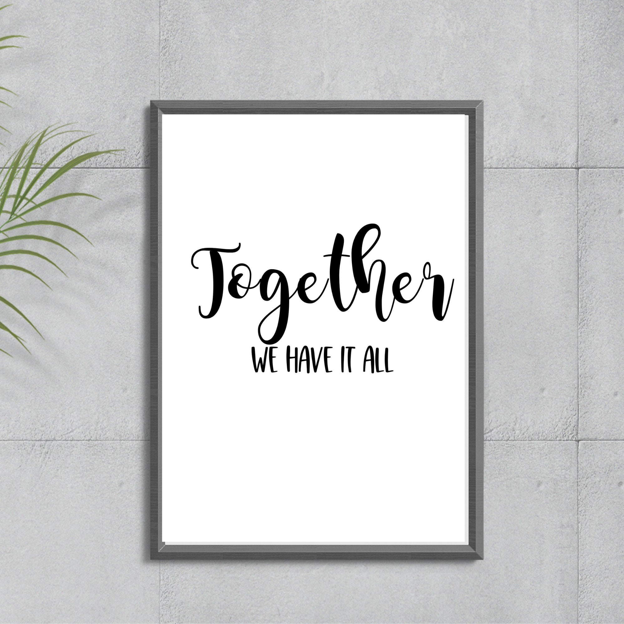 Together We Have It All Printable Wall Art, Family Room Decor, Family Quote, Instant Download ...