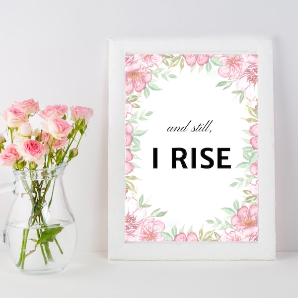 And Still I Rise Printable Wall Art, Maya Angelou Quote, Inspirational Art, Above Bed Print, Poetry Print, Girl Power Decor, Literary Quote