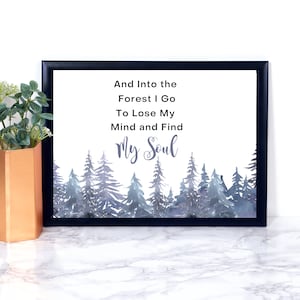 Into the Forest I Go To Lose My Mind And Find My Soul Printable Wall Art, John Muir Quote, Nature Lover Gift, Adventure Art, Watercolor Art