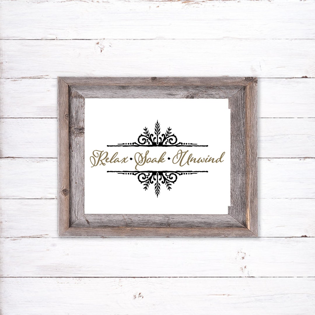 Soak, Unwind Printable Wall Art, Bathroom Wall Decor