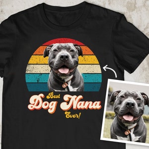 Best Dog Nana Ever Shirt Dog Grandma Gift Of Love Best Dog Nana Ever Shirt Dog Grandma Gift Of Love