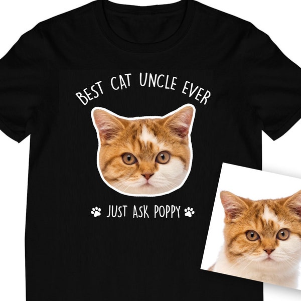 Best Cat Uncle Ever. Cat Uncle gift. Personalised custom cat face photo picture mens tshirt t-shirt shirt tee. Gift for a cat uncle from cat