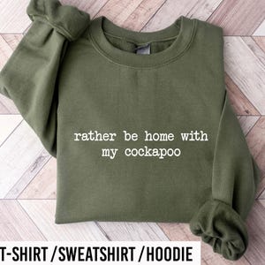 Cockapoo lover sweatshirt t Shirt hoodie. Home with my Cockapoo jumper tshirt hoody tee. Cockapoo gifts. Funny introvert Cockapoo dog mum