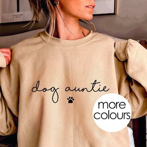 Dog auntie sweatshirt sweater jumper. Womens dog auntie aunt cute gift gifts present. Red black sand pink green blue. Dog auntie top. UK US