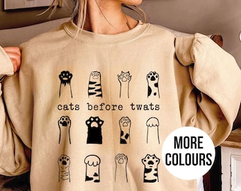 Funny cat sweatshirt. Funny cat lover jumper. Funny cat themed sweater. Womens ladies mens Cats before tw*ts, Cats before thats crewneck top