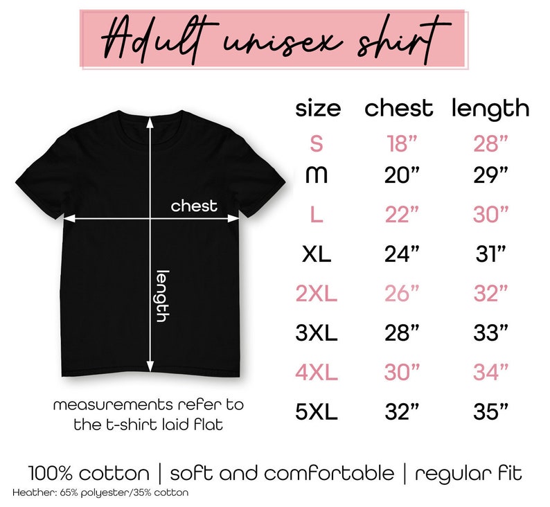 May include: A black t-shirt with a size chart displaying chest and length measurements in inches for sizes S through 5XL. The text reads Adult unisex shirt, measurements refer to the t-shirt laid flat, 100% cotton, soft and comfortable, regular fit.