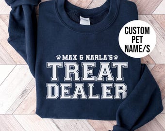 Treat Dealer Custom Sweatshirt. Treat Dealer Personalised Jumper. Treat Dealer Dog Cat Pet Name Sweater Hoodie T Shirt Tshirt T-Shirt UK US