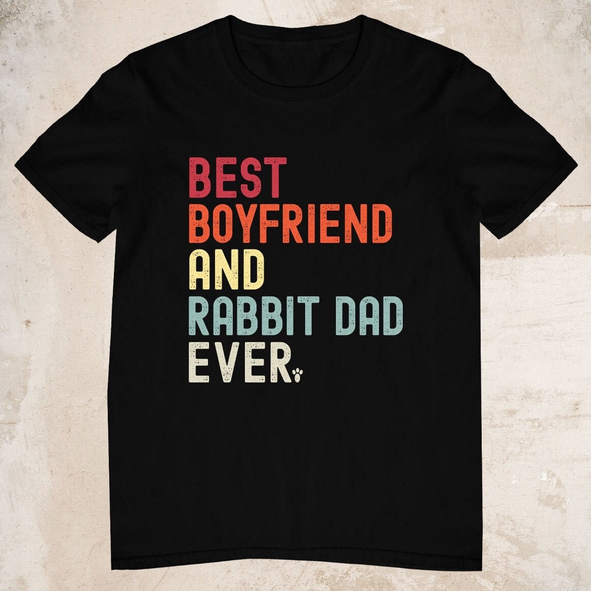 Rabbit Boyfriend Gift. Best Boyfriend & Rabbit Dad Ever T Shirt Tshirt ...