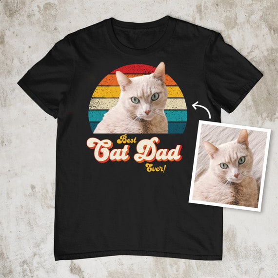 Best Cat Dad Ever T Shirt T-shirt Tshirt Personalised Custom