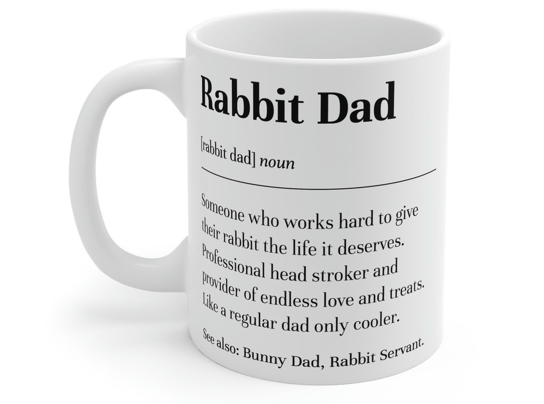 Rabbit Dad Definition Mug. Bunny Dad Dictionary Definition Meaning ...