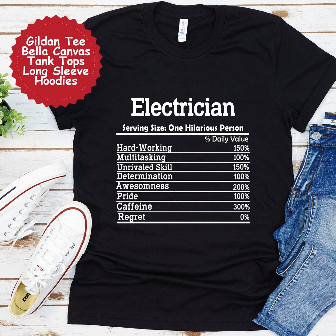 Electrician Nutrition Facts Shirt, Electrician Appreciation Gift