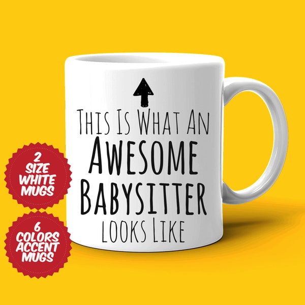 Babysitter Gift, Babysitter Mug, Awesome Babysitter, Best Babysitter Ever, Gift For Babysitter, Appreciation Gift, Coffee Cup