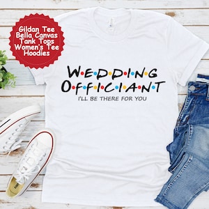 Wedding Officiant Shirt, Gift for Wedding Officiant, Wedding Officiant Tshirt, New Job Gift, Coworker Gift Idea, Wedding Officiant Gift