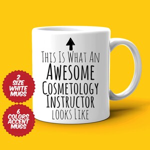 Cosmetology Instructor Gift, Instructor Mug, Awesome  Instructor, Best  Instructor Ever, Gift For Instructor, Appreciation Gift, Ceramic Cup