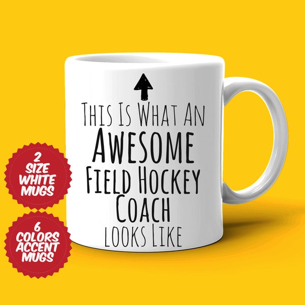 Field Hockey Coach Gift, Field Hockey Coach Mug, Awesome Hockey Coach, Best Hockey Coach Ever, Appreciation Coach, Tea Coffee Cup