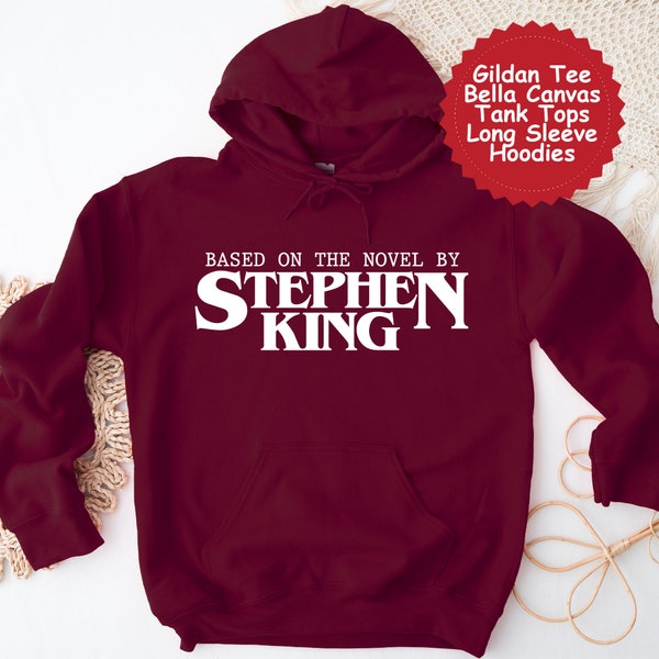 Based On The Novel By Stephen King Shirt, Halloween Shirt, Stephen King Fan Gift, Horror Shirt, Stephen King Gifts, Horror Sweatshirts