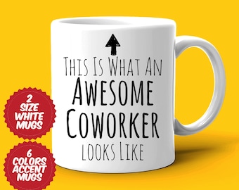 Coworker Gift, Coworker Mug, Awesome Coworker, Best Coworker Ever, Gift For Coworker, Appreciation Gift, Ceramic Cup