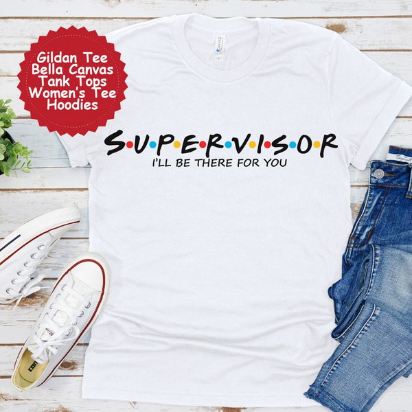 Supervisor Shirt, Gift for Supervisor, Supervisor Tshirt, New Job Gift, Coworker Gift Idea, Supervisor Gift, Supervisor Tee