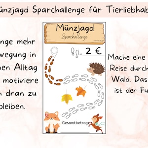 Può includere: Un grafico di sfida di risparmio stampabile con il testo "Münzjagd Sparchallenge für Tierliebhaber". Il grafico presenta un percorso con impronte, un riccio, foglie autunnali e una volpe. È incluso anche il testo "Porta più movimento nella tua vita quotidiana e motivati a rimanere".