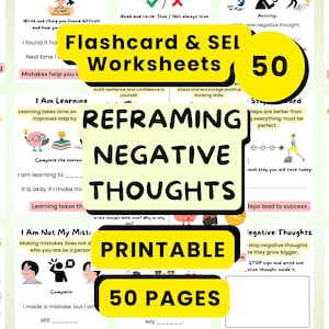 May include: A collection of 50 printable flashcard and SEL worksheets titled Reframing Negative Thoughts. The pages feature black text, illustrations of brains, people, and icons, with light pink and yellow highlights for educational activities.