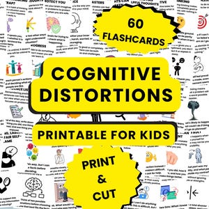 May include: A set of 60 printable flashcards titled Cognitive Distortions Printable for Kids. The cards feature black text and various colorful illustrations, including brains, people, and symbols, designed to help children identify thought patterns.