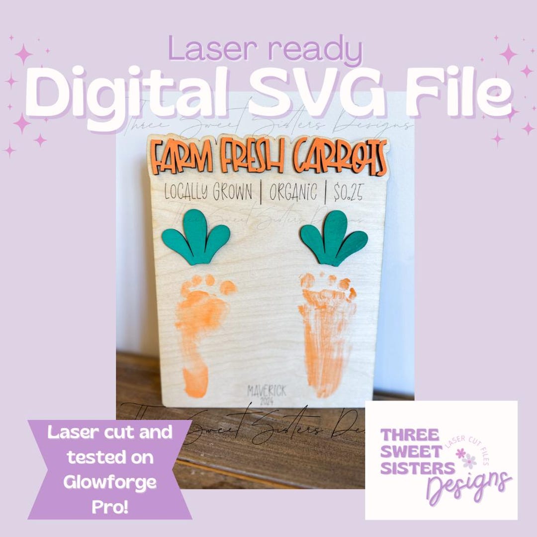 Farm Fresh Carrots Easter Footprint Sign SVG Laser Cut File | Glowforge ...