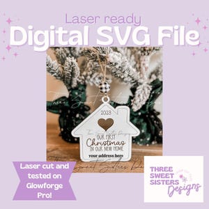 Our First Christmas in Our New Home Christmas Ornament SVC Laser Cut File | Glowforge | Digital Download