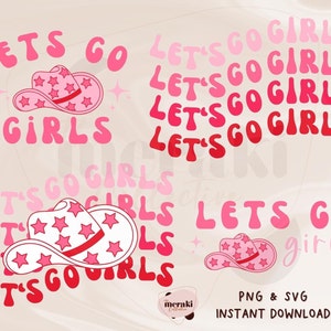 lets go girls png and svg bundle | lets go girls | hen do party favours | bride-to-be | cowgirl | hen party | bachelorette |digital download