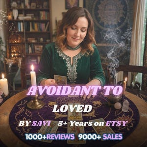 May include: A dark green velvet tunic with silver embroidery worn by a person reading tarot cards on a round purple cloth. Text reads: AVOIDANT TO LOVED, BY SAVI, 5+ Years on ETSY, 1000+REVIEWS, 9000+ SALES. Two lit candles and incense smoke are present.