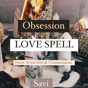 OBSESSION Love Spell - Deepen Passion, Boost Attraction & Commitment - Love and Obsession spell for Stubborn Target