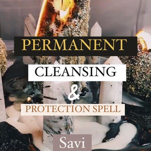 Ultimate Purification Spell – Remove Negative Energy, Curses & Black Magic for Permanent Protection - Permanent Cleansing Protection Spell