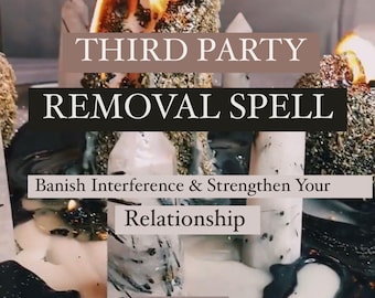 Third Party Removal Spell | Banish Interference & Strengthen Your Relationship - Same Day Casting - Commitment spell