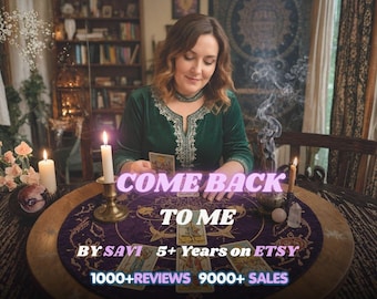 May include: A person in a dark green velvet top with silver embroidery sits at a round table with a purple tarot cloth, candles, and incense. Text reads: COME BACK TO ME BY SAVI 5+ Years on ETSY 1000+REVIEWS 9000+ SALES.