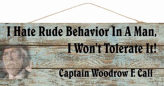 Wood Sign 6 X 15 I Hate Rude Behavior In A Man I Won t Etsy