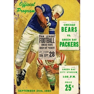 May include: A vintage-style metal sign featuring a football game between the Chicago Bears and the Green Bay Packers. The sign is yellowed and has a distressed look, with the text "Official Program" at the top. The image shows a player in a blue uniform tackling a player in a red and white uniform. The text on the sign includes the date "September 25th, 1960" and the price "25 cents".