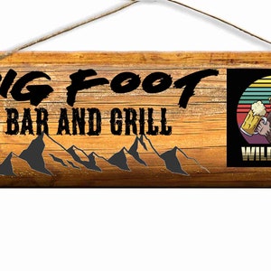 Big Foot Bar und Grill Sasquatch Was Here Holzschild 6 x 16 Monster in den Wäldern Amerikas Nur ein Mythos ??? Legende?